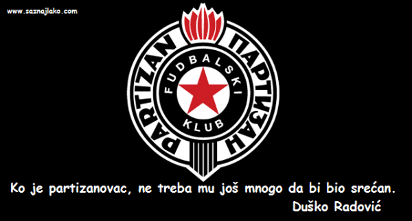 Citati Duška Radovića o Partizanu 